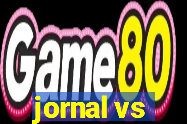 jornal vs